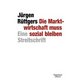 Cover: Die Marktwirtschaft muss sozial bleiben Cover: Die Marktwirtschaft muss sozial bleiben