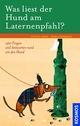 Cover: Was liest der Hund am Laternenpfahl?