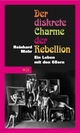 Cover: Der diskrete Charme der Rebellion