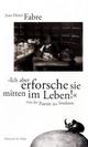 Cover: Ich aber erforsche sie mitten im Leben Cover: Ich aber erforsche sie mitten im Leben
