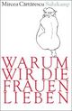 Cover: Warum wir die Frauen lieben