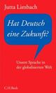 Cover: Hat Deutsch eine Zukunft Cover: Hat Deutsch eine Zukunft