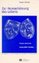Cover: Zur Humanisierung des Lebens Cover: Zur Humanisierung des Lebens