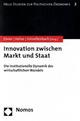 Cover: Innovation zwischen Markt und Staat