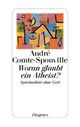 Cover: Woran glaubt ein Atheist