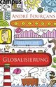 Cover: Andre Fourçans erklärt die Globalisierung