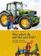 Cover: Was ackert da auf Hof und Feld Cover: Was ackert da auf Hof und Feld