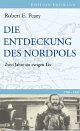 Cover: Die Entdeckung des Nordpols 1908 - 1909