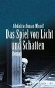 Cover: Das Spiel von Licht und Schatten