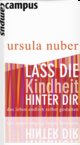 Cover: Lass die Kindheit hinter Dir