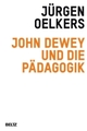 Cover: John Dewey und die P�dagogik