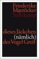 Cover: dieses Jäckchen (nämlich) des Vogel Greif Cover: dieses Jäckchen (nämlich) des Vogel Greif