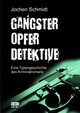Cover: Gangster, Opfer, Detektive Cover: Gangster, Opfer, Detektive