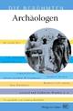 Cover: Die berühmten Archäologen Cover: Die berühmten Archäologen