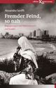Cover: Fremder Feind, so nah Cover: Fremder Feind, so nah
