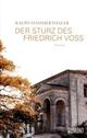 Cover: Der Sturz des Friedrich Voss