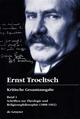 Cover: Troeltsch, Ernst: Schriften zur Theologie und Religionsphilosophie (1888 - 1902) Cover: Troeltsch, Ernst: Schriften zur Theologie und Religionsphilosophie (1888 - 1902)