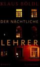 Cover: Der nächtliche Lehrer