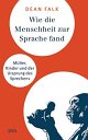Cover: Wie die Menschheit zur Sprache fand Cover: Wie die Menschheit zur Sprache fand
