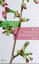 Cover: Wir werden zusammen alt