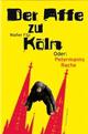 Cover: Der Affe zu Köln Cover: Der Affe zu Köln
