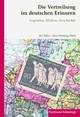 Cover: Die Vertreibung im deutschen Erinnern Cover: Die Vertreibung im deutschen Erinnern