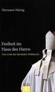 Cover: Freiheit im Haus des Herrn Cover: Freiheit im Haus des Herrn