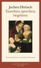 Cover: Tauschen, sprechen, begehren