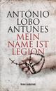 Cover: Antunes, Antonio Lobo: Mein Name ist Legion