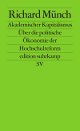 Cover: Akademischer Kapitalismus - Über die politische Ökonomie der Hochschulreform 