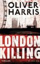 Cover: Harris, Oliver: London Killing Cover: Harris, Oliver: London Killing