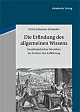 Cover: Schneider, Ulrich Johannes: Die Erfindung des allgemeinen Wissens Cover: Schneider, Ulrich Johannes: Die Erfindung des allgemeinen Wissens