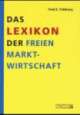Cover: Das Lexikon der freien Marktwirtschaft