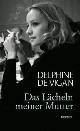 Cover: Vigan, Delphine de: Das Lächeln meiner Mutter