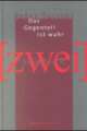 Cover: Das Gegenteil ist wahr