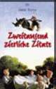 Cover: Zweitausend zierliche Zitate, Sprüche, Späße, Spielereien Cover: Zweitausend zierliche Zitate, Sprüche, Späße, Spielereien
