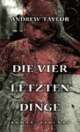 Cover: Die vier letzten Dinge