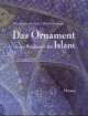 Cover: Das Ornament in der Baukunst des Islam Cover: Das Ornament in der Baukunst des Islam