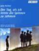 Cover: Der Tag, als ich lernte die Spinnen zu zähmen