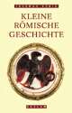 Cover: Kleine Römische Geschichte Cover: Kleine Römische Geschichte