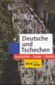 Cover: Deutsche und Tschechen Cover: Deutsche und Tschechen
