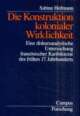 Cover: Die Konstruktion kolonialer Wirklichkeit