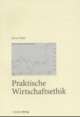 Cover: Praktische Wirtschaftsethik