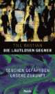 Cover: Die lautlosen Gegner