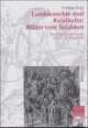 Cover: Landsknechte und Reisläufer: Bilder vom Soldaten Cover: Landsknechte und Reisläufer: Bilder vom Soldaten