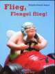 Cover: Flieg, Flengel, flieg!