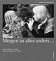 Cover: Morgen ist alles anders Cover: Morgen ist alles anders
