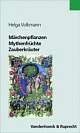 Cover: Märchenpflanzen, Mythenfrüchte, Zauberkräuter Cover: Märchenpflanzen, Mythenfrüchte, Zauberkräuter