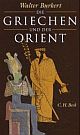 Cover: Die Griechen und der Orient Cover: Die Griechen und der Orient