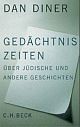 Cover: Diner, Dan: Gedächtniszeiten